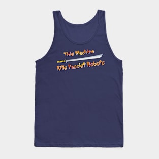 This Machine Kills Fascist Robots Tank Top